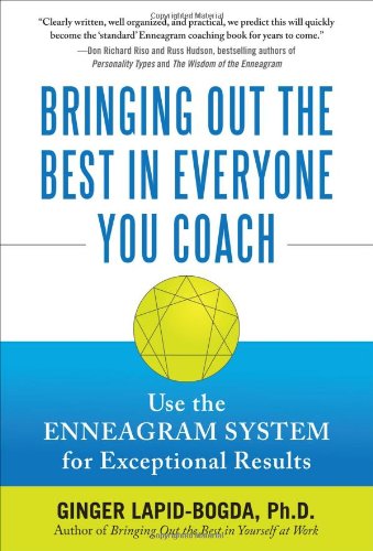 Bringing out the best in everyone you coach: use the enneagram system for exceptional results - Original PDF