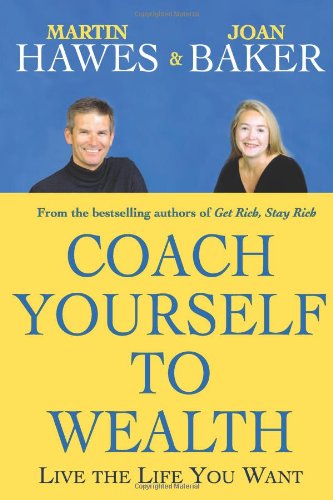 Coach Yourself to Wealth: Live the Life You Want - PDF