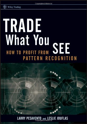 Trade What You See: How To Profit from Pattern Recognition - PDF