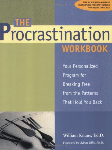 The procrastination workbook: your personalized program for breaking free from the patterns that hold you back - Original PDF