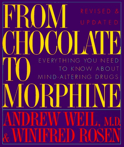 From Chocolate to Morphine: Everything You need to Know About Mind-Altering Drugs - PDF