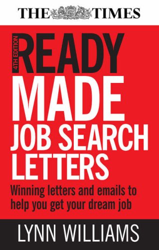 Ready Made Job Search Letters: Writing Letters and E-Mails to Help You Get Your Dream Job - PDF