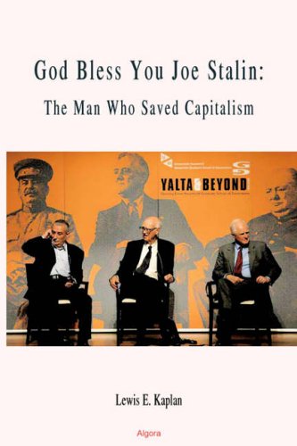 God Bless You, Joe Stalin: The Man Who Saved Capitalism - PDF