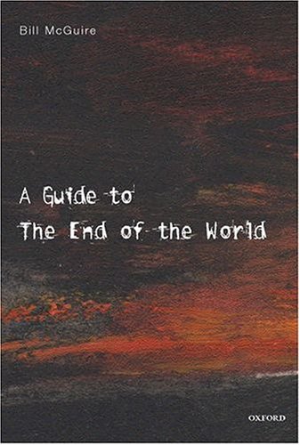 A Guide to the End of the World: Everything You Never Wanted to Know - Original PDF
