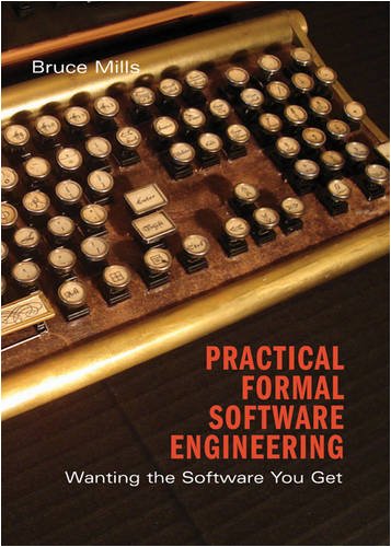 Practical formal software engineering: wanting the software you get - PDF