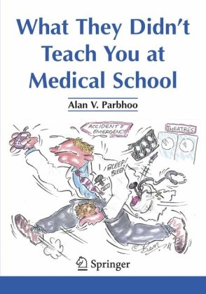 What They Didn't Tell You At Medical School - PDF