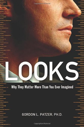 Looks - Why They Matter More Than You Ever Imagined - PDF