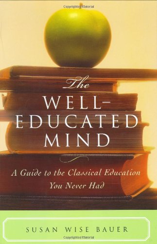 The Well-Educated Mind: A Guide to the Classical Education You Never Had - Original PDF