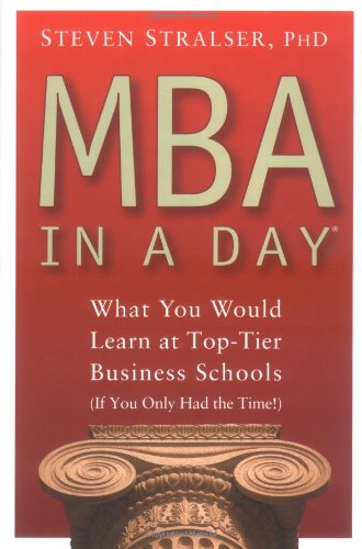 MBA In A Day: What You Would Learn At Top-Tier Business Schools (If You Only Had The Time!) - PDF