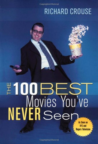 The 100 Best Movies You've Never Seen - PDF