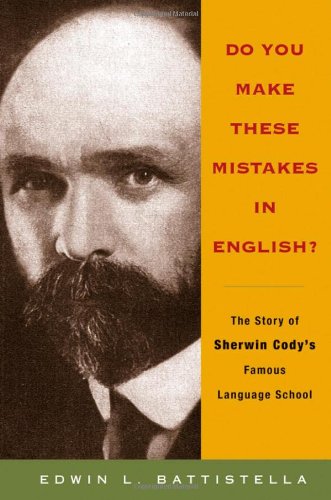 Do You Make These Mistakes in English?: The Story of Sherwin Cody's Famous Language School - PDF