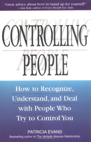 Controlling People: How to Recognize, Understand, and Deal with People Who Try to Control You - PDF