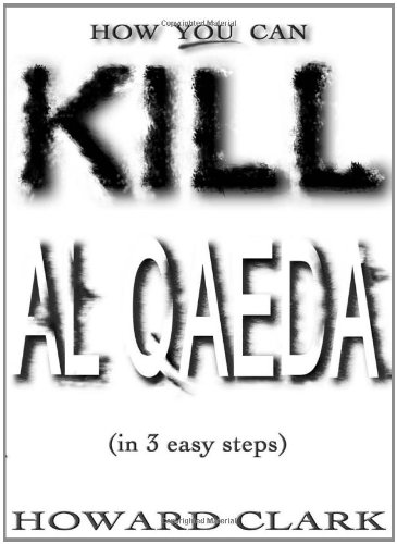 How You Can Kill Al Qaeda: (In 3 Easy Steps) - PDF