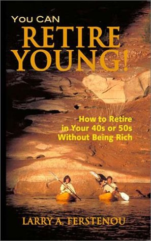 You CAN Retire Young: How to Retire in Your 40s or 50s Without Being Rich - Original PDF