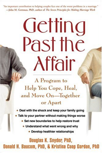 Getting Past the Affair: A Program to Help You Cope, Heal, and Move On -- Together or Apart - PDF