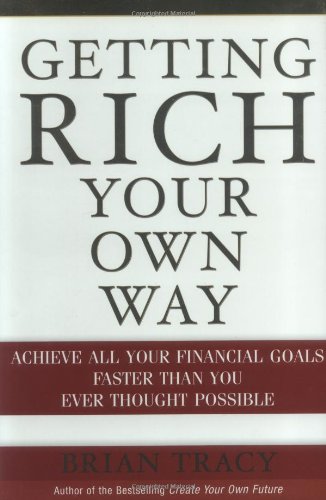 Getting Rich Your Own Way: Achieve All Your Financial Goals Faster Than You Ever Thought Possible - PDF