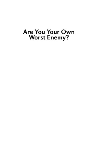 Are You Your Own Worst Enemy?: The Nine Inner Strengths You Need to Overcome Self-Defeating Tendencies at Work - PDF