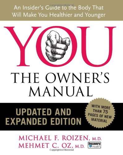 YOU: The Owner's Manual, Updated and Expanded Edition: An Insider's Guide to the Body that Will Make You Healthier and Younger - Original PDF