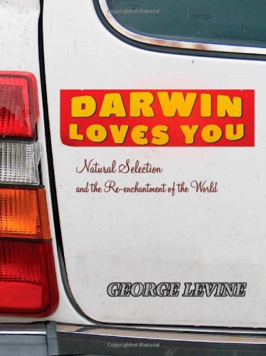 Darwin Loves You: Natural Selection and the Re-enchantment of the World - PDF