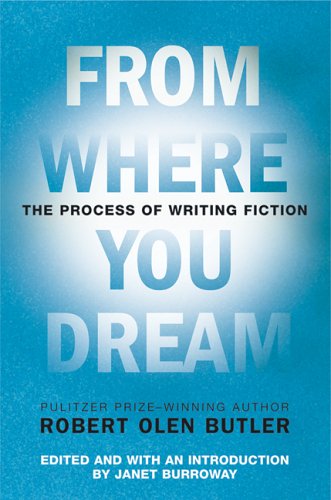 From Where You Dream: The Process of Writing Fiction - PDF