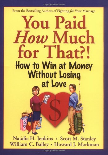 You Paid How Much For That?: How to Win at Money Without Losing at Love - PDF