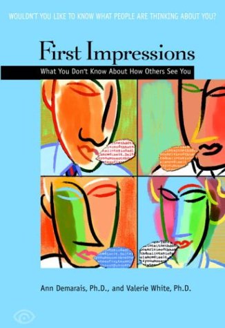 First Impressions: What You Don't Know About How Others See You - Original PDF