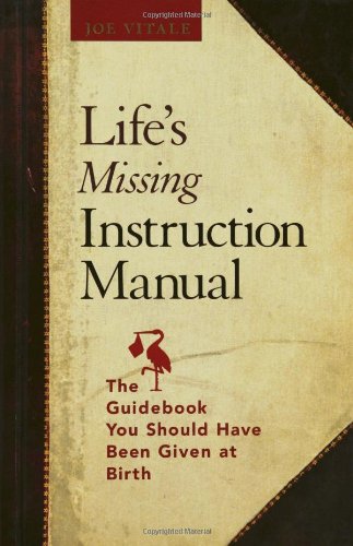 Life's Missing Instruction Manual : The Guidebook You Should Have Been Given at Birth - PDF