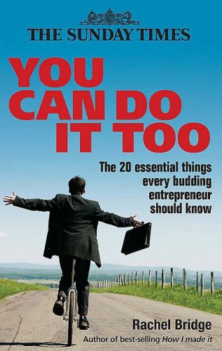 You Can Do It Too: The 20 Essential Things Every Budding Entrepreneur Should Know - PDF