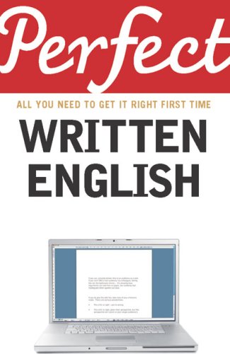 Perfect Written English: All You Need to Get It Right First Time - PDF