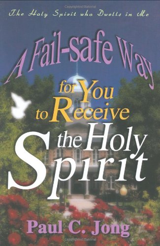 A Fail-safe Way for You to Receive the Holy Spirit - PDF