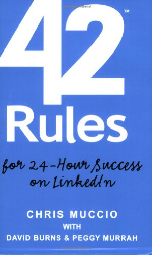 42 Rules for 24-Hour Success on LinkedIn: Practical ideas to help you quickly achieve your desired business success. - PDF