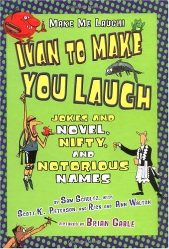 Ivan to Make You Laugh: Jokes and Novel, Nifty, and Notorious Names - PDF