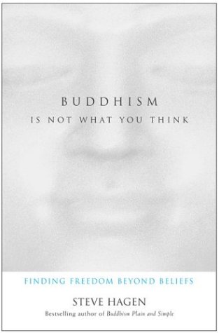 Buddhism Is Not What You Think: Finding Freedom Beyond Beliefs - PDF