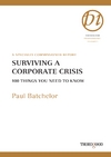 Surviving a Corporate Crisis: 100 Things You Need to Know (Thorogood Reports) - PDF