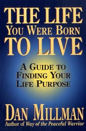 The Life You Were Born to Live: A Guide to Finding Your Life Purpose - Original PDF