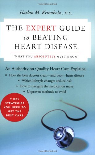 The Expert Guide to Beating Heart Disease: What You Absolutely Must Know - Original PDF