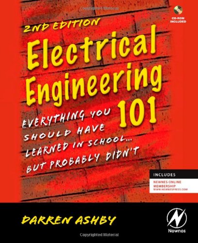 Electrical Engineering 101, Second Edition: Everything You Should Have Learned in School...but Probably Didn't - PDF