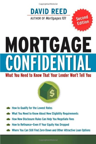 Mortgage Confidential: What You Need to Know That Your Lender Won't Tell You - Original PDF