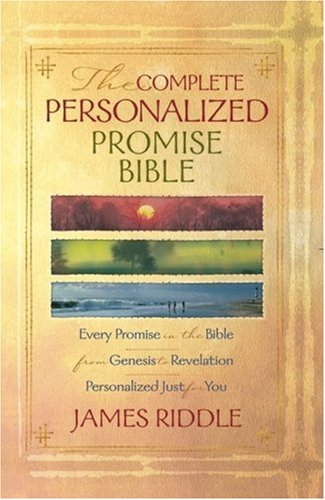 The Complete Personalized Promise Bible: Every Promise in the Bible from Genesis to Revelation, Written Just for You (Personalized Promise Bible) (Personalized ... Promise Bible) (Personalized Promise Bible) - PDF