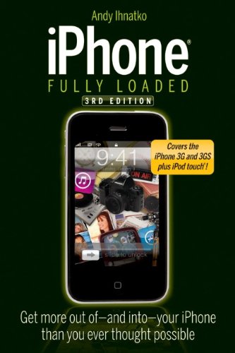 iPhone Fully Loaded (Iphone Fully Loaded: If You've Got It, You Can Iphone It) - PDF