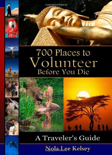 700 Places to Volunteer Before You Die: A Traveler's Guide - Original PDF