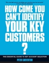 If You're so Brilliant... how Come You Can't Identify Your Key Customers - PDF