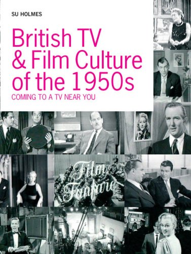 British TV and Film Culture in the 1950s: Coming to a TV Near You - PDF