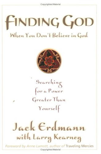 Finding God When You Don't Believe in God: Searching for a Power Greater Than Yourself - PDF