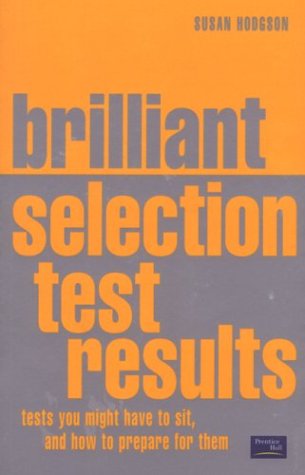 Brilliant Psychometric and Other Selection Tests: Tests You Might Have to Sit and How To Prepare for Them - Original PDF