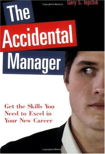 The Accidental Manager: Get the Skills You Need to Excel in Your New Career - PDF