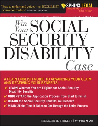 Win Your Social Security Disability Case: Advance Your SSD Claim and Receive the Benefits You Deserve (Sphinx Legal) - PDF