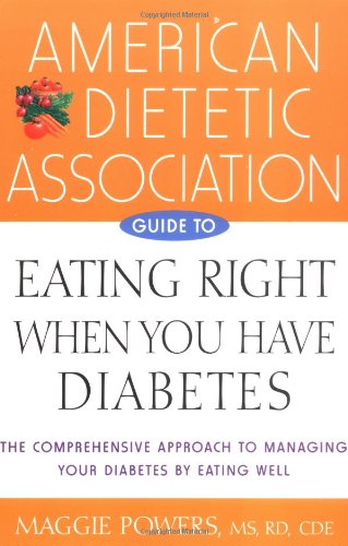 American Dietetic Association Guide to Eating Right When You Have Diabetes - Original PDF