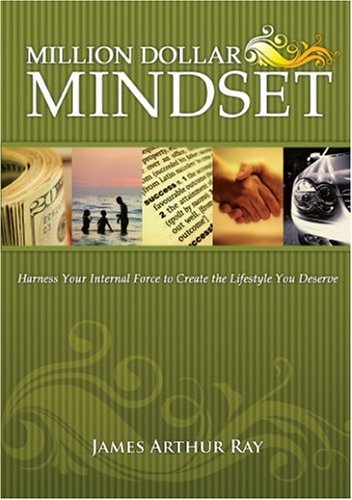 The Million Dollar Mindset: How to Harness Your Internal Force to Live the Lifestyle You Deserve - PDF