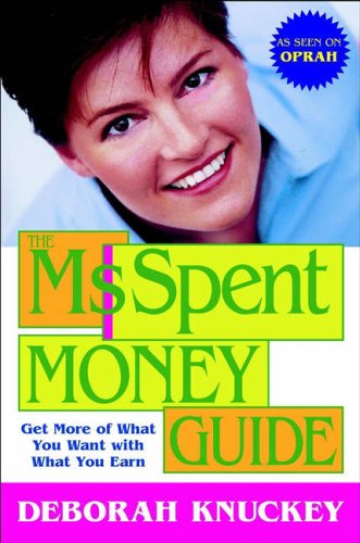 The Ms. Spent Money Guide: Get More of What You Want with What You Earn - PDF